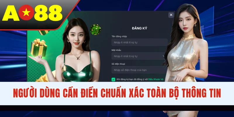 Người dùng cần điền chuẩn xác toàn bộ thông tin
